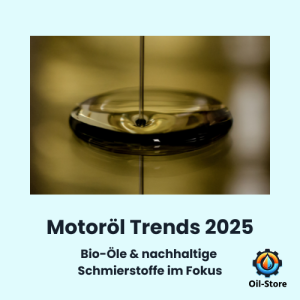 Welche Motoröle 2025 dominieren? Entdecken Sie die Trends zu Bio-Ölen & umweltfreundlichen Schmierstoffen. Jetzt mehr erfahren!